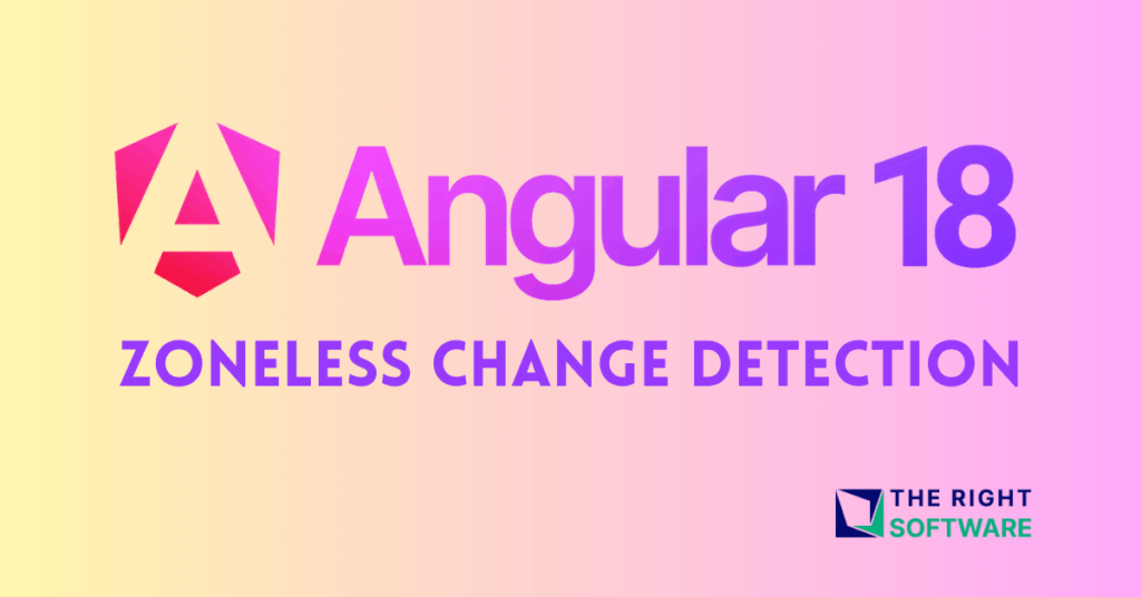 Zoneless Change Detection in angular 18