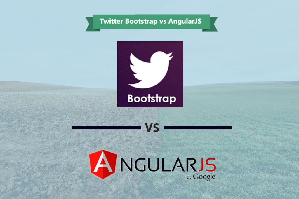 Twitter Bootstrap vs AngularJS: Their comparison and usage