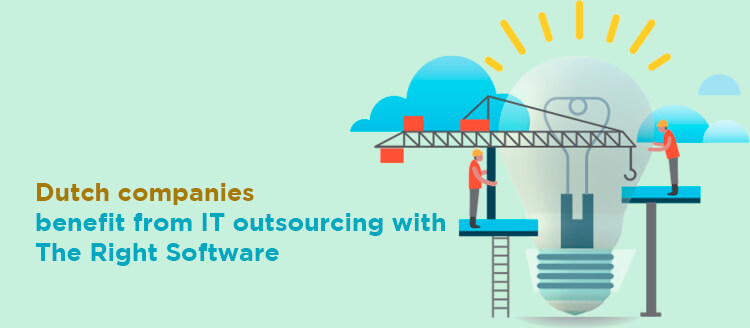 Dutch companies benefit from IT outsourcing with The Right Software