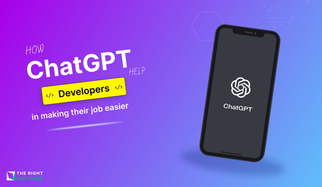 How Developers Can Use ChatGPT To Make Their Jobs Easier