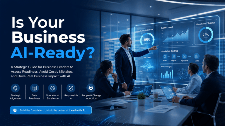 Is Your Business AI-Ready? A Practical Framework for Enterprise AI Adoption